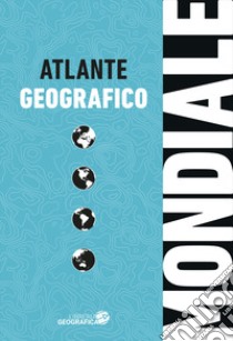 Atlante geografico mondiale libro