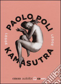 Kamasutra letto da Paolo Poli. Audiolibro. CD Audio formato MP3  di Vatsyayana Mallanaga