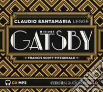 Il grande Gatsby letto da Claudio Santamaria. Audiolibro. CD Audio formato MP3. Ediz. integrale  di Fitzgerald Francis Scott