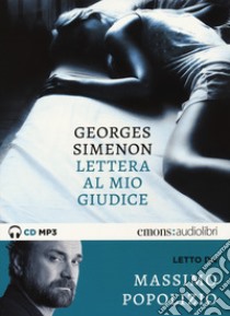 Lettera al mio giudice letto da Massimo Popolizio. Audiolibro. CD Audio formato MP3  di Simenon Georges