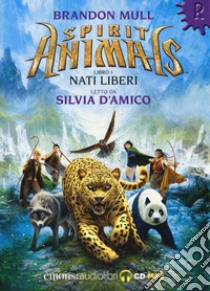 Nati liberi. Spirit animals letto da Silvia D'amico. Audiolibro. CD Audio formato MP3. Vol. 1  di Mull Brandon