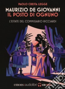 Il posto di ognuno. L'estate del commissario Ricciardi letto da Paolo Cresta. Audiolibro. CD Audio formato MP3  di De Giovanni Maurizio