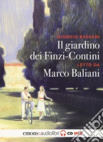 Il giardino dei Finzi Contini letto da Marco Baliani. Audiolibro. CD Audio formato MP3  di Bassani Giorgio