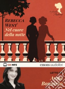 Nel cuore della notte. La famiglia Aubrey letto da Anna Bonaiuto. Audiolibro. CD Audio formato MP3. Vol. 2  di West Rebecca