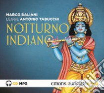 Notturno indiano letto da Marco Baliani. Audiolibro. CD Audio formato MP3  di Tabucchi Antonio