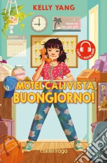 Motel Calivista, buongiorno! Con audiolibro  di Yang Kelly