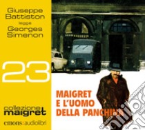 Maigret e l'uomo della panchina. Letto da Giuseppe Battiston letto da Giuseppe Battiston. Audiolibro. CD Audio formato MP3  di Simenon Georges
