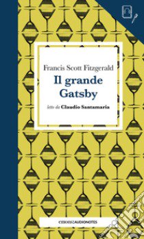 Il grande Gatsby letto da Claudio Santamaria. Con audiolibro  di Fitzgerald Francis Scott