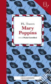 Mary Poppins letto da Paola Cortellesi. Quaderno. Con audiolibro  di Travers P. L.