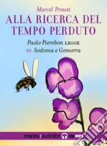 Alla ricerca del tempo perduto. Vol. 4: Sodoma e Gomorra libro di Proust Marcel