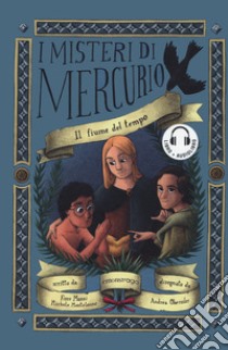 Il fiume del tempo. I misteri di Mercurio. Con audiolibro  di Manni Fiore; Monteleone Michele