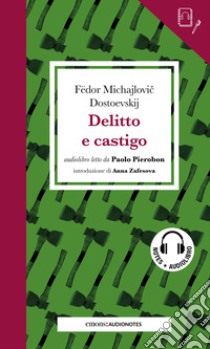Delitto e castigo letto da Paolo Pierobon. Quaderno. Con audiolibro  di Dostoevskij Fëdor