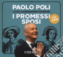 I promessi sposi letto da Paolo Poli. Audiolibro. 3 CD Audio  di Manzoni Alessandro