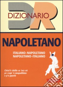 Dizionario napoletano libro di Amato B. (cur.); Pardo A. (cur.)