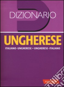 Dizionario ungherese. Italiano-ungherese, ungherese-italiano libro di Kovács Romano Zsuzsanna
