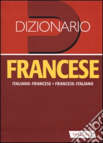 Dizionario francese. Italiano-francese, francese-italiano libro di Besi Ellena Barbara