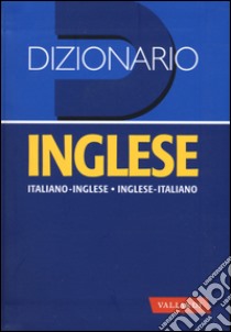 Dizionario inglese. Italiano-inglese, inglese-italiano libro di Incerti Caselli L. (cur.); Cenni F. (cur.)