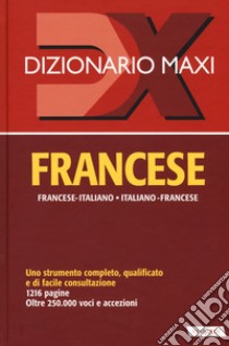 Dizionario maxi. Francese. Francese-italiano, italiano-francese libro di Gallana Palma; Séremès Richard