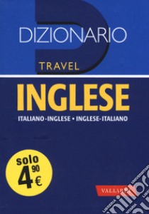 Dizionario inglese. Italiano-inglese, inglese-italiano libro