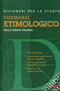 Dizionario etimologico della lingua italiana (Grande distribuzione) libro di Bolelli T. (cur.)