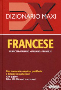 Dizionario maxi. Francese. Francese-italiano, italiano-francese libro di Gallana Palma; Séremès Richard