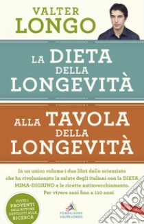 La dieta della longevità-Alla tavola della longevità libro di Longo Valter