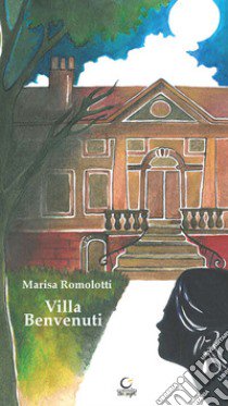 Villa Benvenuti libro di Romolotti Marisa