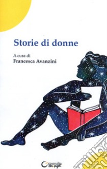 Storie di donne libro di Avanzini F. (cur.)