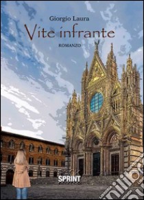 Vite infrante libro di Laura Giorgio