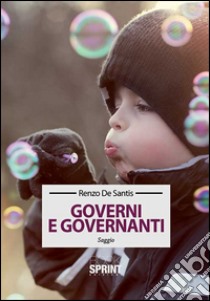 Governi e governanti libro di De Santis Renzo