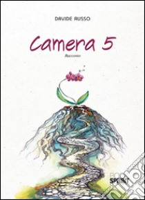 Camera 5 libro di Russo Davide