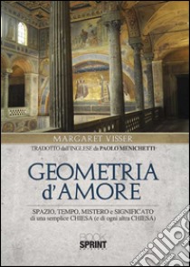 Geometria d'amore libro di Visser Margaret