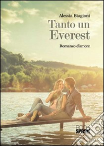 Tanto un Everest libro di Biagioni Alessia