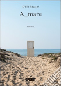 A mare libro di Pagano Delia