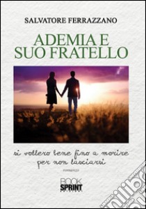 Ademia e suo fratello libro di Ferrazzano Salvatore