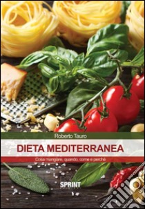 Dieta mediterranea libro di Tauro Roberto