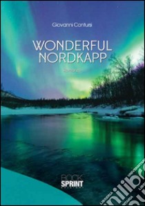 Wonderful nordkapp libro di Contursi Giovanni