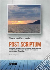 Post scriptum libro di Campanile Vincenzo