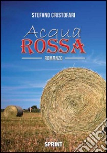 Acqua rossa libro di Cristofari Stefano