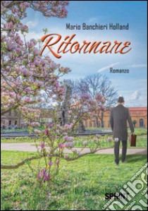 Ritornare libro di Banchieri Holland Mario