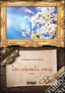 De adventu veris libro di Scognamiglio Carmine