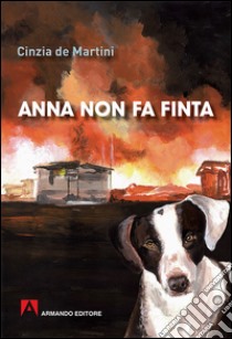 Anna non fa finta libro di De Martini Cinzia