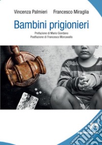 Bambini prigionieri libro di Palmieri Vincenza; Miraglia Francesco
