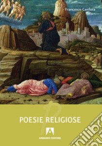 Poesie religiose libro di Canfora Francesco