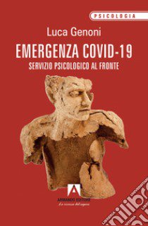 Emergenza Covid-19. Servizio psicologico al fronte libro di Genoni Luca