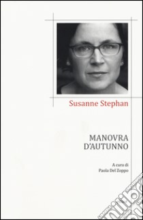 Manovra d'autunno. Testo tedesco a fronte libro di Stephan Susanne; Del Zoppo P. (cur.)