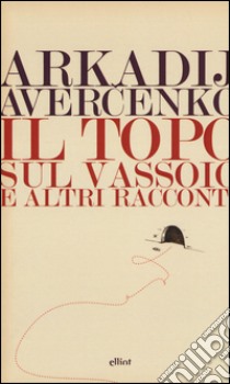 Il topo sul vassoio e altri racconti libro di Avercenko Arkadij