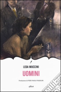 Uomini libro di Muccini Leda