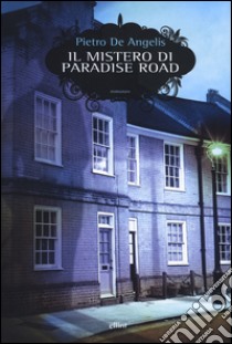 Il mistero di Paradise Road libro di De Angelis Pietro