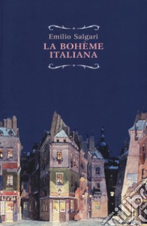 La bohème italiana libro di Salgari Emilio